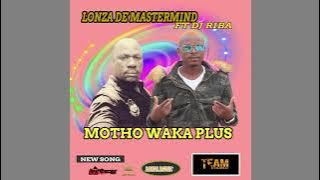 Lonza De mastermind ft Dj Riba motho waka (official audio)