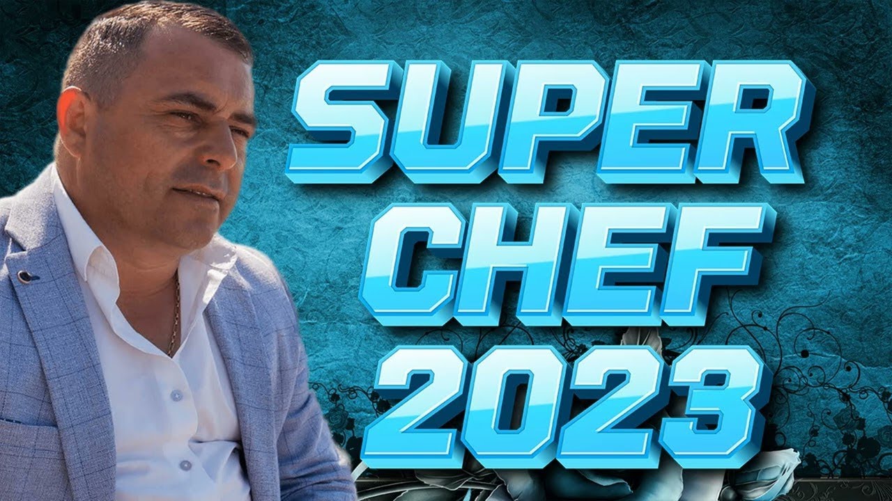 Chef de Chef 2023 Mix - Muzica de petrecere