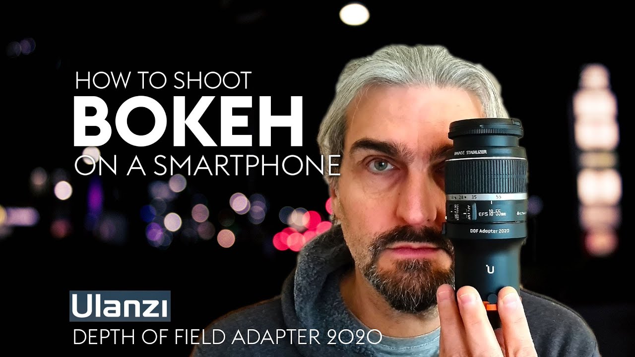 How to Shoot Shallow Depth of Field with a Smartphone - Ulanzi DoF Adapter  Review - YouTube