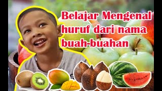 Mengenal Huruf dari Nama-nama Buah-Buahan (Belajar mengenal huruf)   #Belajardirumah #Belajarmembaca