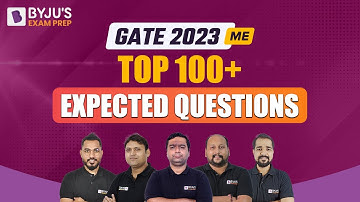 GATE 2023 Mechanical Engineering (ME) Exam | Top 100+ Expected Questions | GATE Exam Preparation