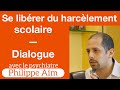 Une mthode enfin efficace pour se librer du harclement scolaire  philippe am  dialogues 1