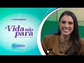 A Vida Não Para com Carla Lima | 24/05/24