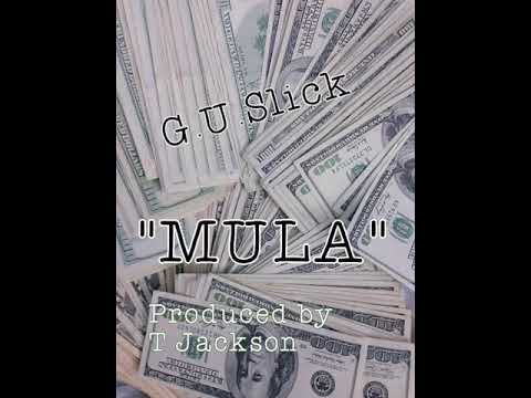 G.U.Slick Mula