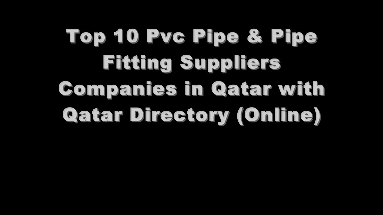 Top 10 Pvc Pipe & Pipe Fitting Supplies Companies in Doha, Qatar YouTube