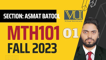 MTH101 Assignment 1 Fall 2023 | Section: Asmat Batool | Explanation Video | VU