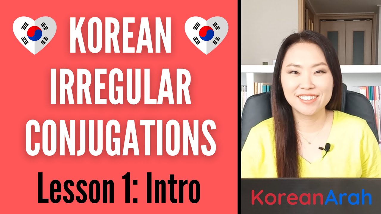 Complete Guide To Korean Irregular Verbs and Irregular Verb Conjugation