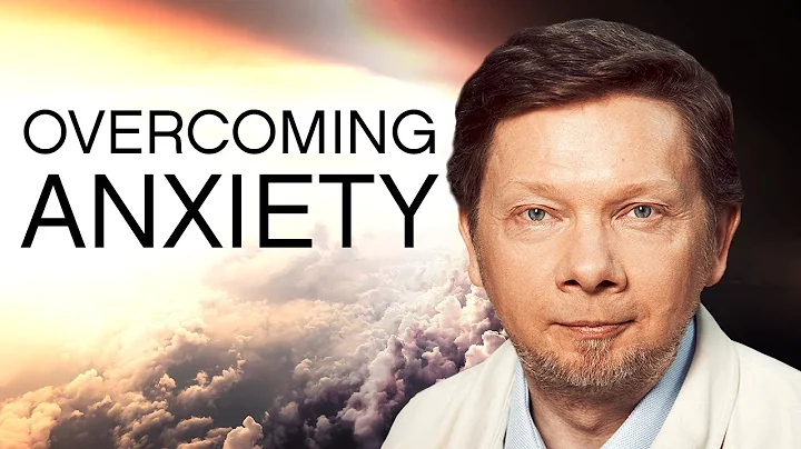 Break Free From Anxiety and Fear with Eckhart Tolle