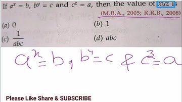If a^x=b, b^y= c and c^z = a, then the value of xyz is? || MBA 2005; RRB 2008 ||#Simple Explanation