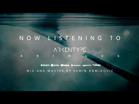 ARKENTYPE - BRIDGES (Official Single Stream)