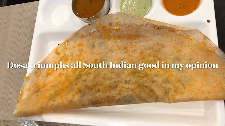 North Indian Food Vs South Indian Food