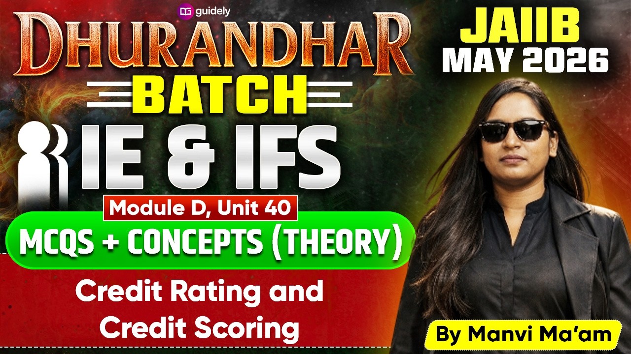 JAIIB May 2026 |MCQs+Concepts |IE & IFS Module D Unit 40 | Credit Rating and Credit Scoring