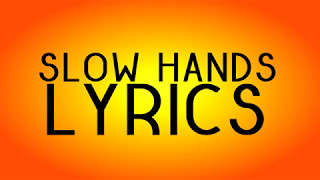 Video thumbnail of "Niall Horan - Slow Hands (Lyrics)"