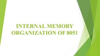 MC M1 L4 - Internal memory organization of 8051