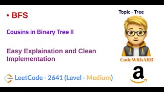 Cousins in Binary Tree II  (LeetCode 2641) (BFS)