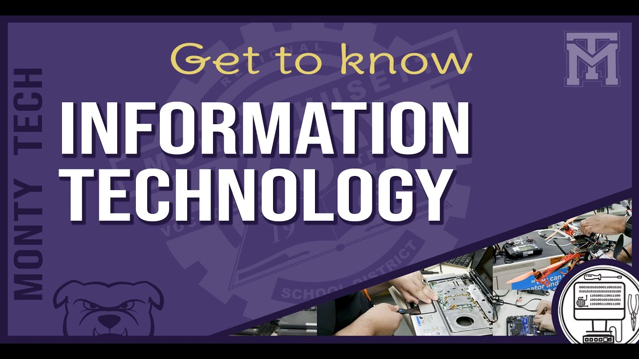Monty Tech's Get to Know Information Technology