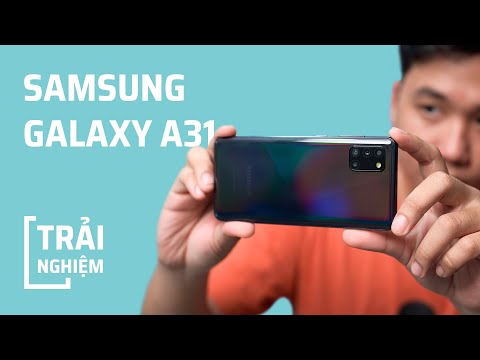 Trải nghiệm chi tiết Samsung Galaxy A31