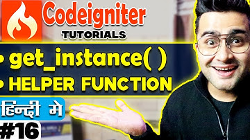 Codeigniter Tutorial in Hindi | get_instance() |  Helper Function | Part-16