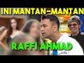 GILAAAAA!! INI MANTAN MANTAN RAFI AHMAD............. |  WOW BANGET (19/03/19) PART 1