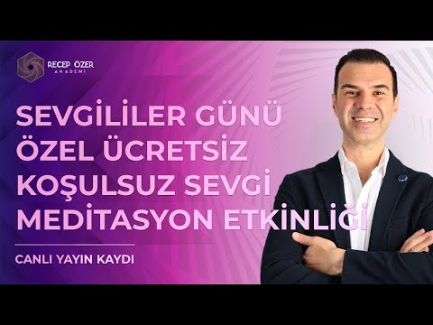 SEVGİLİLER GÜNÜ ÖZEL ÜCRETSİZ KOŞULSUZ SEVGİ MEDİTASYON ETKİNLİĞİ