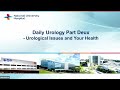 Nuh daily urology part deux  urological issues and your health