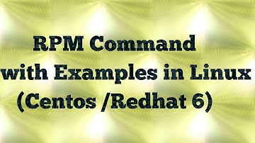 Linux rpm command with examples (centos/redhat 6)