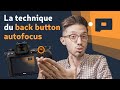  la technique du back button autofocus