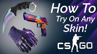 Try ANY Gloves, Knives, and Weapon Skins for FREE - CS:GO