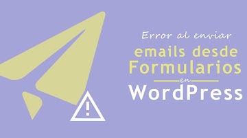 [SOLUCIÓN] - Error al enviar emails desde Formularios en WordPress