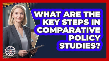 What Are The Key Steps In Comparative Policy Studies?