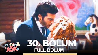 İnadına Aşk 30. Bölüm