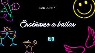 #13 Bad Bunny (ft. RUBI)- Enséñame a bailar | Un verano sin ti | Speed Up