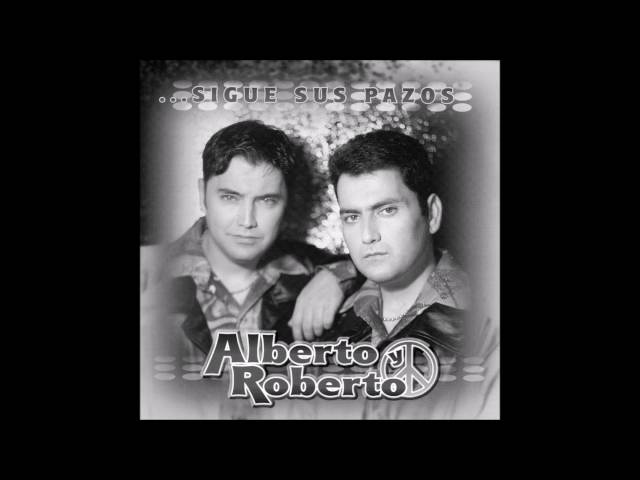 Alberto Y Roberto - Como Le Hare