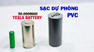 Chế Sạc Dự Phòng với cell Pin Tesla 46950 30000mAh và ống nhựa pvc