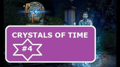 Crystals of Time part 4