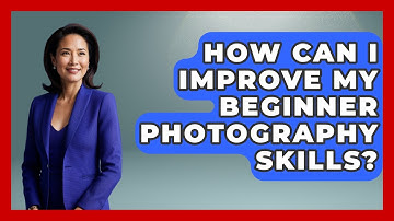 How Can I Improve My Beginner Photography Skills? | Image Review Studio News