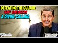 Defeating the Culture of Death: A Divine Calling