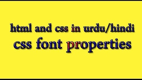 HTML and CSS Tutorial in Urdu/Hindi 2016 - css font properties