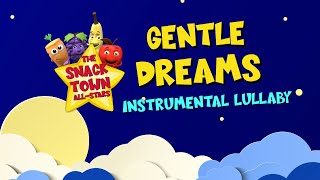 'Gentle Dreams - instrumental lullaby' by The Snack Town All-Stars