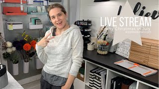 Live Stream Crafty Christmas in July Week 2