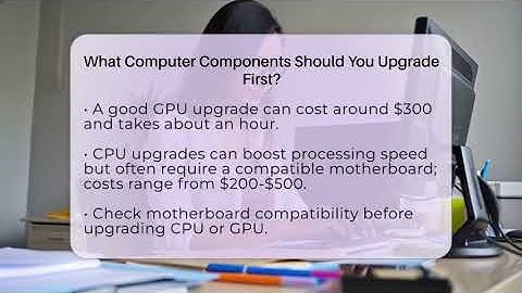 What Computer Components Should You Upgrade First? - Emerging Tech Insider