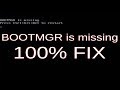 Bootmgr is missing 100 fix