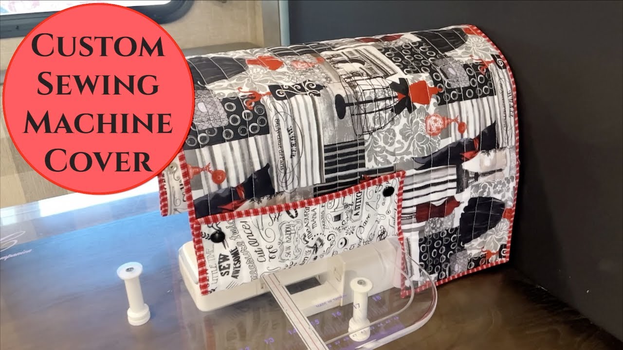 HOW TO CUSTOMIZE A DUST COVER FOR YOUR SEWING MACHINE YouTube