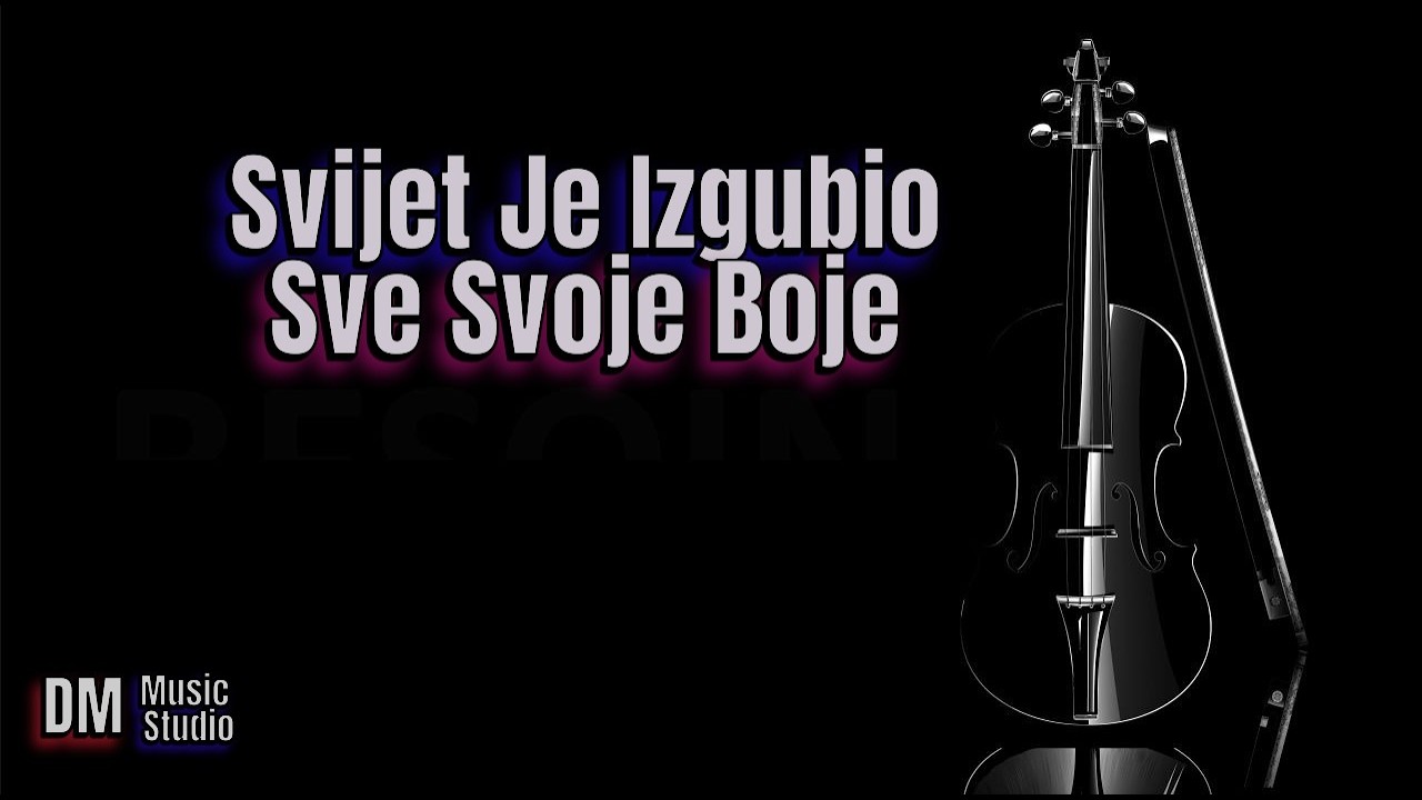 Svijet Je Izgubio Sve Svoje Boje II - World4you (DM Music Studio)