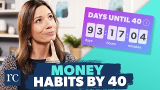 4 Money Habits to Master Before 40