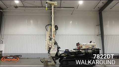 Geoprobe® Walkaround: The 7822DT Drill Rig