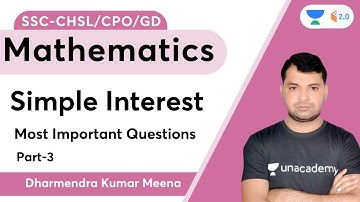 Simple Interest | Part-3 | Maths | SSC-CHSL/CPO/GD | wifistudy 2.0 | Dharmendra Kumar Meena