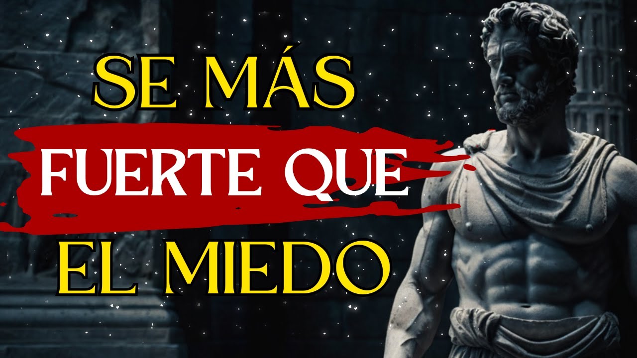 SI DOMINAS EL MIEDO DOMINAS TU VIDA | ESTOICISMO