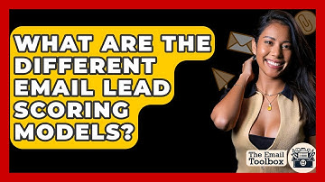 What Are The Different Email Lead Scoring Models? - TheEmailToolbox.com