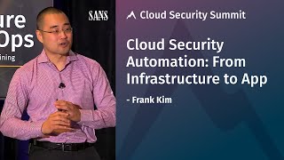 Cloud Security Automation From Infrastructure To App Sans Cloud Security Summit 2019
